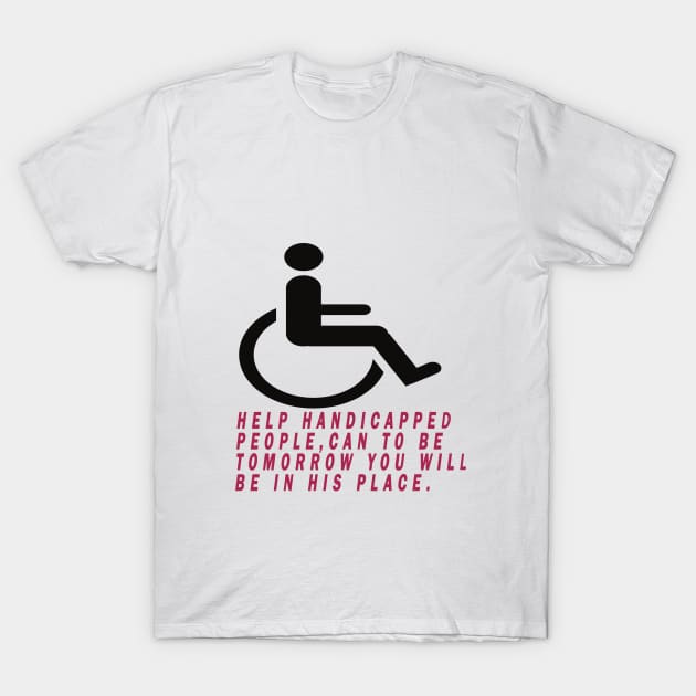 help handicapped people T-Shirt by winkstore